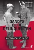 Dandys, Diebe, Delinquenten, Müller, Bettina, Elsengold Verlag GmbH, EAN/ISBN-13: 9783962011123
