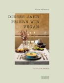 Dieses Jahr feiern wir vegan, Petkovic, Sladi, DuMont Buchverlag GmbH & Co. KG, EAN/ISBN-13: 9783832169169