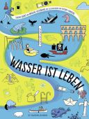 Wasser ist Leben, Garré, Sarah/Huysmans, Marijke, Fischer Sauerländer, EAN/ISBN-13: 9783737359665