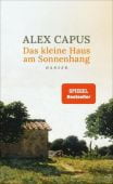 Das kleine Haus am Sonnenhang, Capus, Alex, Carl Hanser Verlag GmbH & Co.KG, EAN/ISBN-13: 9783446279414