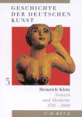 Geschichte der deutschen Kunst Bd. 3: Neuzeit und Moderne 1750-2000, Klotz, Heinrich, EAN/ISBN-13: 9783406442445