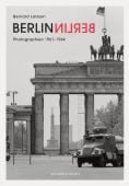 Berlin Berlin, Larsson, Bernd, Schirmer/Mosel Verlag GmbH, EAN/ISBN-13: 9783829608497