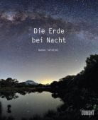 Die Erde bei Nacht, Tafreshi, Babak, DuMont Buchverlag GmbH & Co. KG, EAN/ISBN-13: 9783832199685