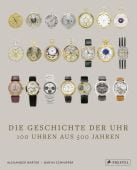 Die Geschichte der Uhr, Barter, Alexander/Schnipper, Daryn, Prestel Verlag, EAN/ISBN-13: 9783791379760