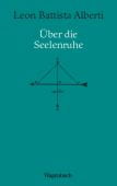 Über die Seelenruhe, Alberti, Leon Battista, Wagenbach, Klaus Verlag, EAN/ISBN-13: 9783803137135