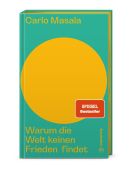 Warum die Welt keinen Frieden findet, Masala, Carlo, Christian Brandstätter, EAN/ISBN-13: 9783710607059