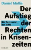 Der Aufstieg der Rechten in Krisenzeiten, Mullis, Daniel, Reclam, Philipp, jun. GmbH Verlag, EAN/ISBN-13: 9783150114698