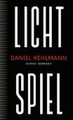 Lichtspiel, Kehlmann, Daniel, Rowohlt Verlag, EAN/ISBN-13: 9783498003876