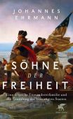 Söhne der Freiheit, Ehrmann, Johannes, Klett-Cotta, EAN/ISBN-13: 9783608987188