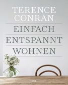 Einfach entspannt wohnen, Conran, Terence, DVA Deutsche Verlags-Anstalt GmbH, EAN/ISBN-13: 9783421039835