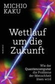 Wettlauf um die Zukunft, Kaku, Michio, Rowohlt Verlag, EAN/ISBN-13: 9783498003098