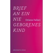 Brief an ein nie geborenes Kind, Fallaci, Oriana, Ebersbach & Simon, EAN/ISBN-13: 9783869152554