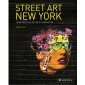 Street Art New York, Rojo, Jaime/Harrington, Steven, Prestel Verlag, EAN/ISBN-13: 9783791387338