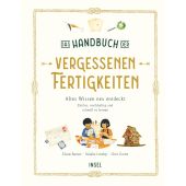 Das Handbuch der vergessenen Fertigkeiten, Batiste, Elaine/Crowley, Natalie, Insel Verlag, EAN/ISBN-13: 9783458643791