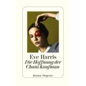 Die Hoffnung der Chani Kaufman, Harris, Eve, Diogenes Verlag AG, EAN/ISBN-13: 9783257072556