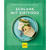 Schlank mit Sirtfood, Kleine-Gunk, Bernd (Prof. Dr. med.)/Merz, Lena, Gräfe und Unzer, EAN/ISBN-13: 9783833877025