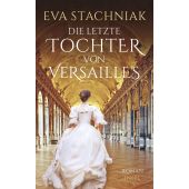 Die letzte Tochter von Versailles, Stachniak, Eva, Insel Verlag, EAN/ISBN-13: 9783458681694