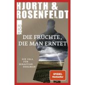 Die Früchte, die man erntet, Hjorth, Michael/Rosenfeldt, Hans, Rowohlt Verlag, EAN/ISBN-13: 9783499271106