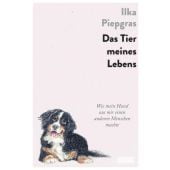 Das Tier meines Lebens, Piepgras, Ilka, DuMont Buchverlag GmbH & Co. KG, EAN/ISBN-13: 9783832181796