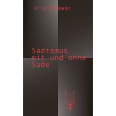 Sadismus mit und ohne Sade, Därmann, Iris, MSB Matthes & Seitz Berlin, EAN/ISBN-13: 9783751820073