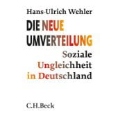 Die neue Umverteilung, Wehler, Hans-Ulrich, Verlag C. H. BECK oHG, EAN/ISBN-13: 9783406643866