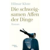 Die schweigsamen Affen der Dinge, Klute, Hilmar, Galiani Berlin, EAN/ISBN-13: 9783869712475