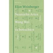 Neunzehn Arten Wang Wei zu betrachten, Weinberger, Eliot, Berenberg Verlag, EAN/ISBN-13: 9783946334583