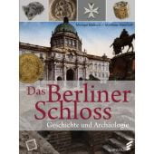 Das Berliner Schloss, Wemhoff, Matthias/Malliaris, Michael, Elsengold Verlag GmbH, EAN/ISBN-13: 9783944594583