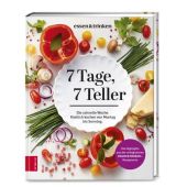 7 Tage, 7 Teller, ZS Verlag GmbH, EAN/ISBN-13: 9783965840003