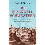 Die Blackwell-Schwestern, Nimura, Janice P, Nagel & Kimche AG Verlag, EAN/ISBN-13: 9783312012541