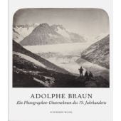 Adolphe Braun, Schirmer/Mosel Verlag GmbH, EAN/ISBN-13: 9783829608237