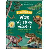 Was willst du wissen? Das große Fragen- und Antwortenbuch - Dinosaurier, Huber-Janisch, Angelika, EAN/ISBN-13: 9783845857442