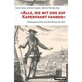 'Alle, die mit uns auf Kaperfahrt fahren', Campus Verlag, EAN/ISBN-13: 9783593517063