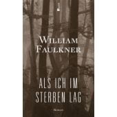 Als ich im Sterben lag, Faulkner, William, Rowohlt Verlag, EAN/ISBN-13: 9783498021337