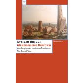 Als Reisen eine Kunst war, Brilli, Attilio, Wagenbach, Klaus Verlag, EAN/ISBN-13: 9783803122742
