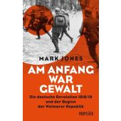 Am Anfang war Gewalt, Jones, Mark, Ullstein Buchverlage GmbH, EAN/ISBN-13: 9783549074879