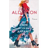 Am Ende ist es ein Anfang, Alderton, Dolly, Atlantik Verlag, EAN/ISBN-13: 9783455017366