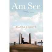 Am See, Bellová, Bianca, Kein & Aber AG, EAN/ISBN-13: 9783036957784