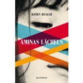 Aminas Lächeln, Bicker, Björn, Verlag Antje Kunstmann GmbH, EAN/ISBN-13: 9783956145339