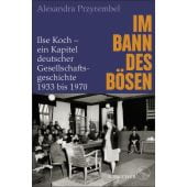 Im Bann des Bösen, Przyrembel, Alexandra, Fischer, S. Verlag GmbH, EAN/ISBN-13: 9783100023933