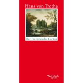 Der französische Garten, Trotha, Hans von, Wagenbach, Klaus Verlag, EAN/ISBN-13: 9783803113733