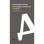 Vereinigte Arabische Emirate. Architekturführer, Bohle, Hendrik/Dimog, Jan, DOM publishers, EAN/ISBN-13: 9783869223766