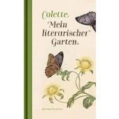 Mein literarischer Garten, Colette, Sidonie Gabrielle, Ebersbach & Simon, EAN/ISBN-13: 9783869152110