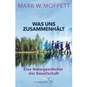 Was uns zusammenhält, Moffett, Mark W, Fischer, S. Verlag GmbH, EAN/ISBN-13: 9783100023858