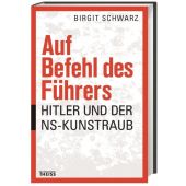 Auf Befehl des Führers, Schwarz, Birgit, wbg Theiss, EAN/ISBN-13: 9783806229585