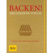 Backen! - Das Goldene von GU, Gräfe und Unzer, EAN/ISBN-13: 9783833820090