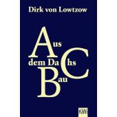 Aus dem Dachsbau, Lowtzow, Dirk von, Verlag Kiepenheuer & Witsch GmbH & Co KG, EAN/ISBN-13: 9783462000344