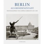 Berlin als Residenzstadt, Mayer-Wegelin, Eberhard, Schirmer/Mosel Verlag GmbH, EAN/ISBN-13: 9783829608367
