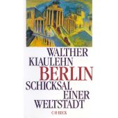 Berlin, Kiaulehn, Walther, Verlag C. H. BECK oHG, EAN/ISBN-13: 9783406416347