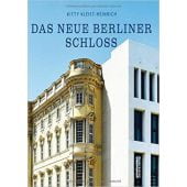 Das neue Berliner Schloss, Kleist-Heinrich, Kitty, be.bra Verlag GmbH, EAN/ISBN-13: 9783814802435